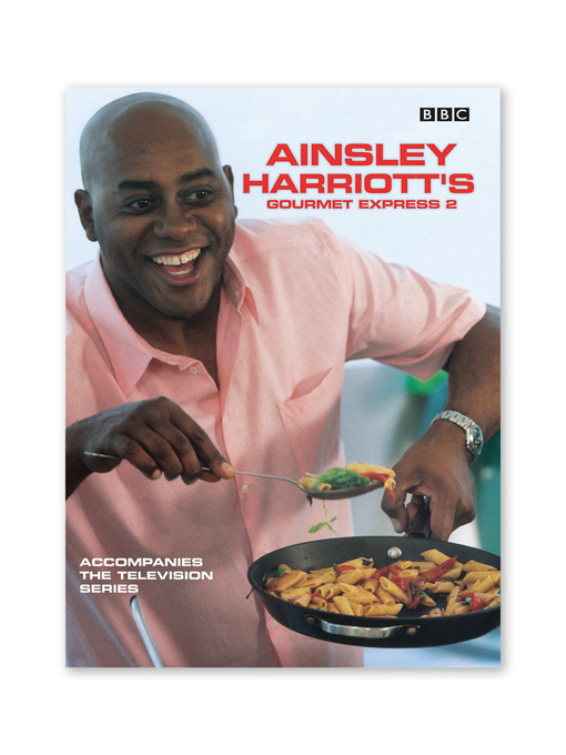 Title details for Ainsley Harriott's Gourmet Express 2 by Ainsley Harriott - Wait list